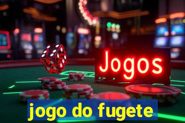 jogo do fugete